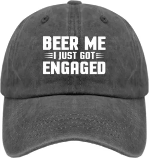 Beer me i just got Engaged Hat Vintage Cotton Washed Baseball Caps Adjustable Dad Hat Crazy Funny